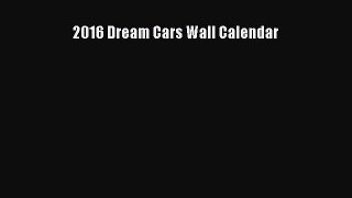 [Read Book] 2016 Dream Cars Wall Calendar  EBook