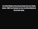 PDF Certified Medical Assistant Exam Secrets Study Guide: CMA Test Review for the Certified
