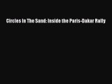 [Read Book] Circles In The Sand: Inside the Paris-Dakar Rally  EBook