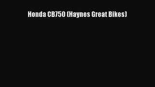 [Read Book] Honda CB750 (Haynes Great Bikes)  EBook