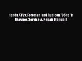 [Read Book] Honda ATVs: Foreman and Rubicon '95 to '11 (Haynes Service & Repair Manual)  Read