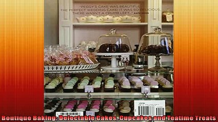 Download Video: FREE PDF  Boutique Baking Delectable Cakes Cupcakes and Teatime Treats  DOWNLOAD ONLINE