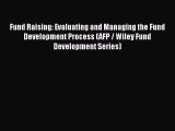 [Read book] Fund Raising: Evaluating and Managing the Fund Development Process (AFP / Wiley
