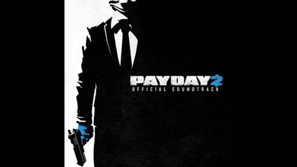 Payday 2 Official Soundtrack #30 Hot Pursuit