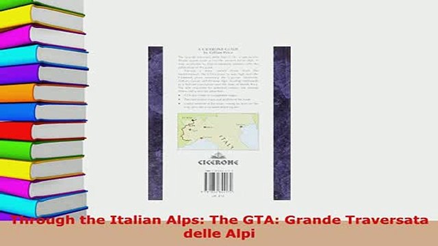 PDF Through the Italian Alps The GTA Grande Traversata delle Alpi Read Full Ebook