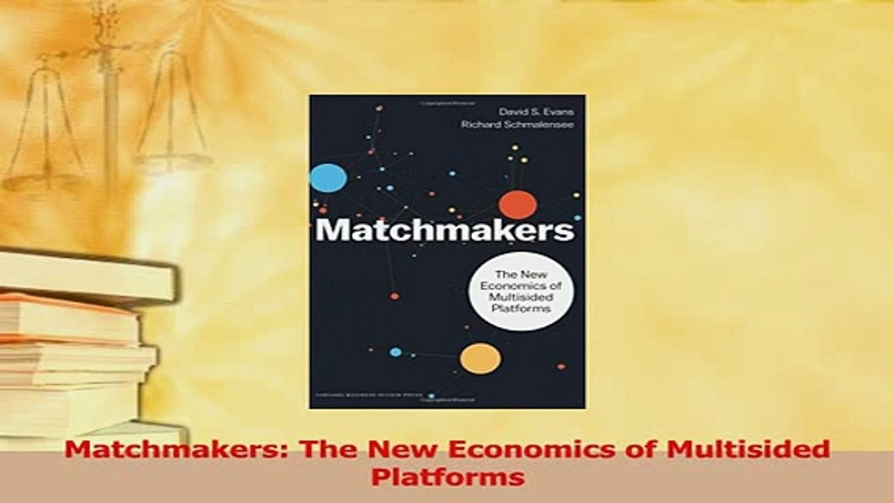 Download  Matchmakers The New Economics of Multisided Platforms PDF Free