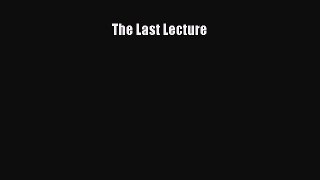 [Read Book] The Last Lecture  EBook