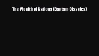 [Read Book] The Wealth of Nations (Bantam Classics)  EBook