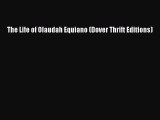 [Read Book] The Life of Olaudah Equiano (Dover Thrift Editions)  EBook