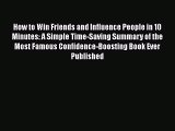 [Read book] How to Win Friends and Influence People in 10 Minutes: A Simple Time-Saving Summary