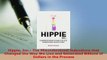 Read  Hippie Inc The Misunderstood Subculture that Changed the Way We Live and Generated Ebook Free