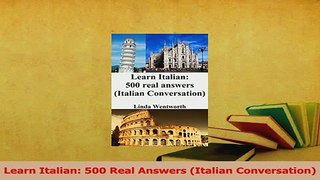 PDF  Learn Italian 500 Real Answers Italian Conversation Download Online