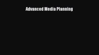 [Read book] Advanced Media Planning [PDF] Online