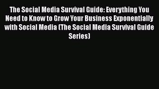 [Read book] The Social Media Survival Guide: Everything You Need to Know to Grow Your Business