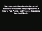 [Read book] The Complete Guide to Running Successful Workshops & Seminars: Everything You Need