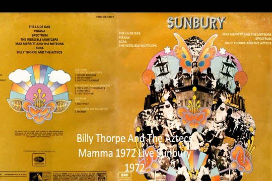 Billy Thorpe & The Aztecs Mamma 1972 Live Sunbury 1972