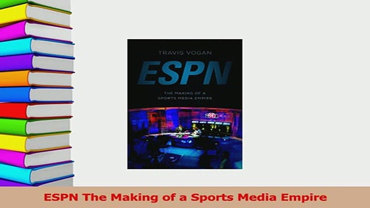 PDF  ESPN The Making of a Sports Media Empire Read Online
