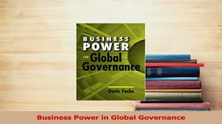 Read  Business Power in Global Governance Ebook Free