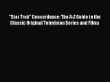 Read Star Trek Concordance: The A-Z Guide to the Classic Original Television Series and Films
