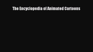 Read The Encyclopedia of Animated Cartoons PDF Online