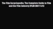 Read The Film Encyclopedia: The Complete Guide to Film and the Film Industry [FILM ENCY 6/E]