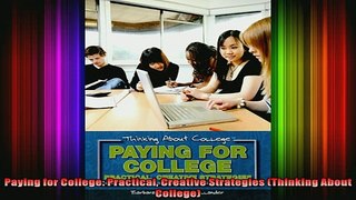 READ book  Paying for College Practical Creative Strategies Thinking About College Full EBook