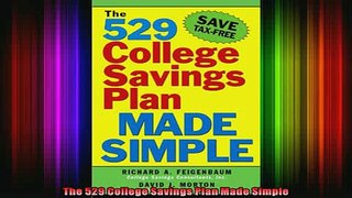 READ book  The 529 College Savings Plan Made Simple Full Free