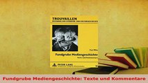 Download  Fundgrube Mediengeschichte Texte und Kommentare PDF Book Free