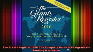 READ book  The Grants Register 2010 The Complete Guide to Postgraduate Funding Worldwide Full Free