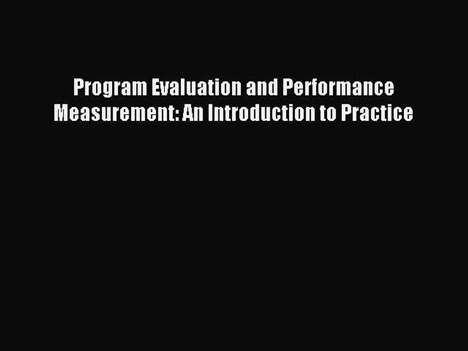 Read Program Evaluation and Performance Measurement: An Introduction to Practice Ebook Free