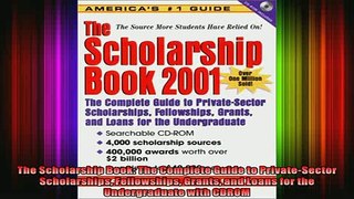 READ FREE FULL EBOOK DOWNLOAD  The Scholarship Book The Complete Guide to PrivateSector Scholarships Fellowships Grants Full EBook