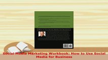 Download  Social Media Marketing Workbook How to Use Social Media for Business Download Online