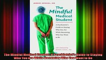 Free Full PDF Downlaod  The Mindful Medical Student A Psychiatrists Guide to Staying Who You Are While Becoming Full Free