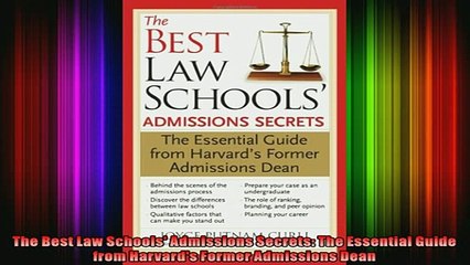 READ book  The Best Law Schools Admissions Secrets The Essential Guide from Harvards Former Full Free