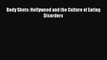 [PDF] Body Shots: Hollywood and the Culture of Eating Disorders Download Full Ebook