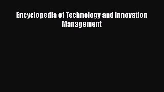 Download Encyclopedia of Technology and Innovation Management PDF Free