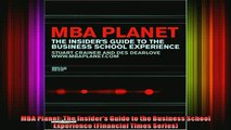 DOWNLOAD FREE Ebooks  MBA Planet The Insiders Guide to the Business School Experience Financial Times Series Full Free
