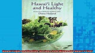 READ book  Hawaii Light and Healthy Recipes from Midweeks HeartY Chef  FREE BOOOK ONLINE