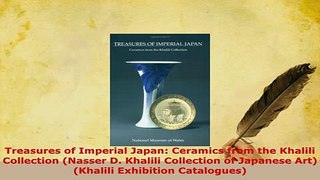 PDF  Treasures of Imperial Japan Ceramics from the Khalili Collection Nasser D Khalili Download Full Ebook