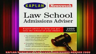 READ book  KAPLANNEWSWEEK LAW SCHOOL ADMISSIONS ADVISER 2000 Full EBook