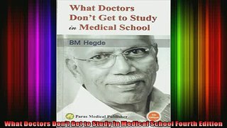 DOWNLOAD FREE Ebooks  What Doctors Dont Get to Study in Medical School Fourth Edition Full Ebook Online Free