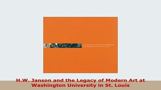 PDF  HW Janson and the Legacy of Modern Art at Washington University in St Louis Ebook
