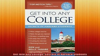 READ book  Get into Any College Secrets of Harvard Students Full EBook