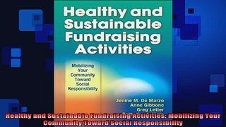 READ book  Healthy and Sustainable Fundraising Activities Mobilizing Your Community Toward Social Full Free