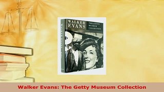 PDF  Walker Evans The Getty Museum Collection Free Books
