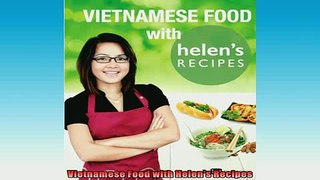 READ book  Vietnamese Food with Helens Recipes READ ONLINE