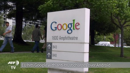 EU hits Google with anti-trust charges over Android