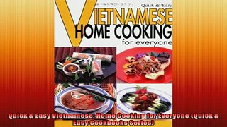 FREE PDF  Quick  Easy Vietnamese Home Cooking for Everyone Quick  Easy Cookbooks Series  DOWNLOAD ONLINE