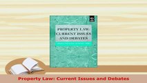 Download  Property Law Current Issues and Debates Free Books