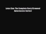 [Read Book] Lotus Elan: The Complete Story (Crowood Autoclassics Series) Free PDF